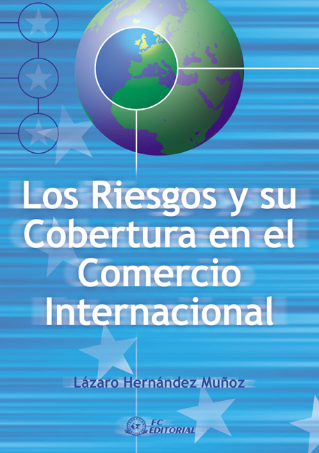 RIESGOS Y SU COBERTURA EN EL COMERCIO INTERNACIONAL,LOS