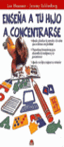 ENSE�A A TU HIJO A CONCENTRARSE