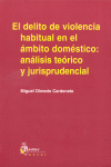 DELITO DE VIOLENCIA HABITUAL EN EL AMBITO DOMESTICO: ANALISI
