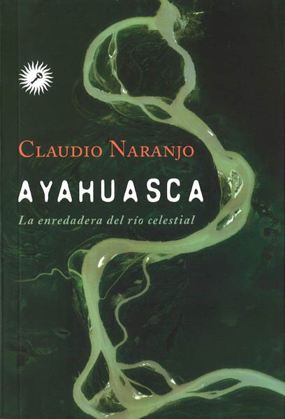 AYAHUASCA-LA ENREDADERA CELESTIAL
