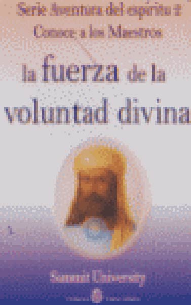 FUERZA DE LA VOLUNTAD DIVINA, LA