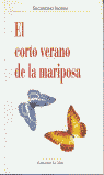CORTO VERANO DE LA MARIPOSA,EL