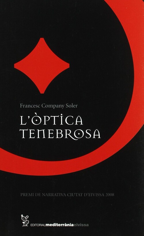 OPTICA TENEBROSA L' PREMI DE NARRATIVA CIUTAT D'EIVISSA 2008