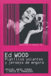 ED WOOD PLATILLOS VOLANTES JERSEYS DE ANGORA