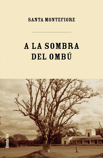 A LA SOMBRA DEL OMBU-ANTIGUO