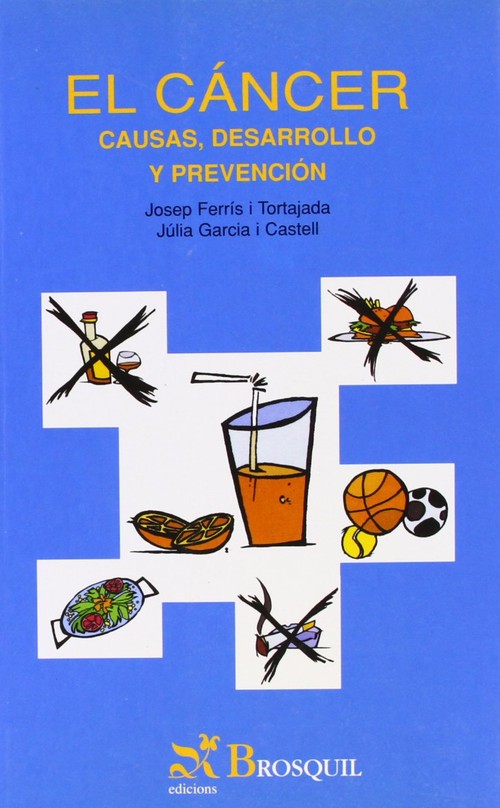 CANCER:CAUSAS,DESARROLLO,PREVENCION