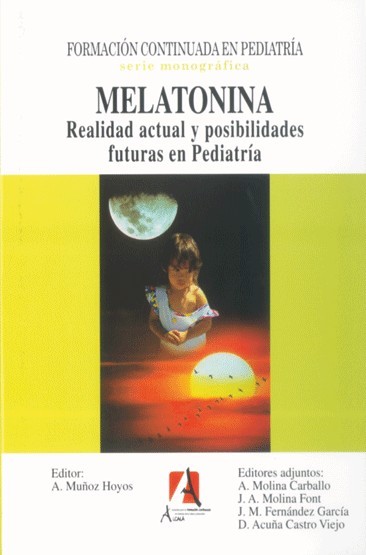 MELATONINA. REALIDAD ACTUAL Y POSIBLIDADES FUTURAS EN PEDIAT