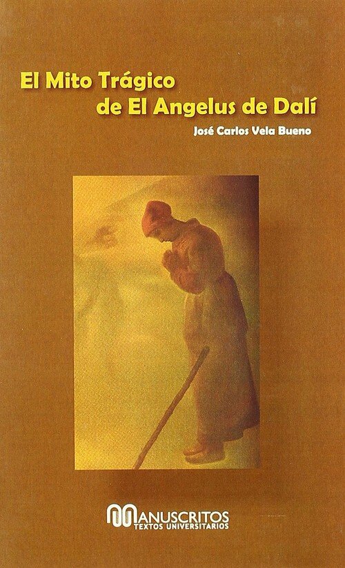 MITO TRAGICO DE EL ANGELUS DE DALI, EL