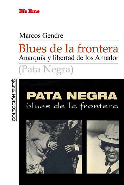 BLUES DE LA FRONTERA. ANARQUIA Y LIBERTAD DE LOS AMADOR