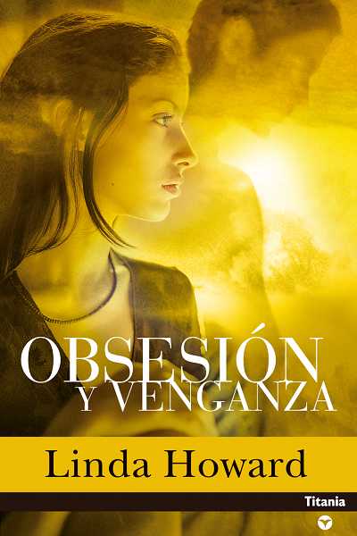 OBSESION Y VENGANZA--TITANIA