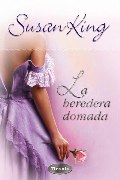 HEREDERA DOMADA,LA