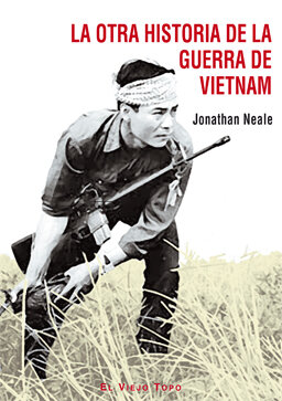 OTRA HISTORIA DE LA GUERRA VIETNAM