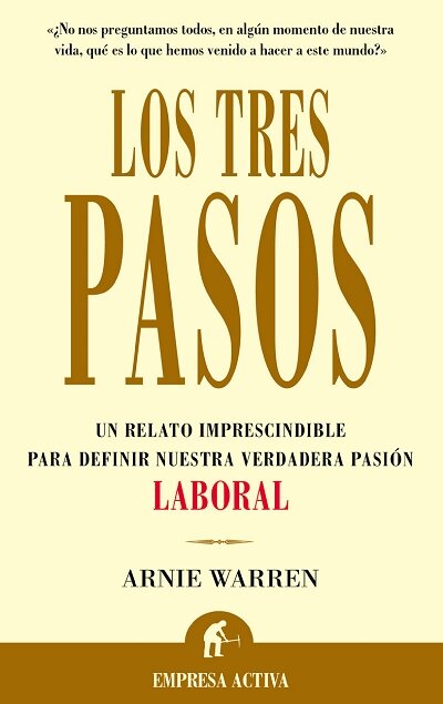 TRES PASOS,LOS-UN RELATO PASION LABORAL