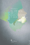 ORIGEN DE LOS CONTINENTES Y OCEANOS, EL