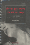 FLORES DE SANGRE/FLEURS DE SANG