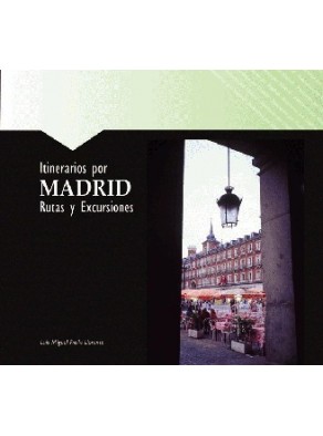 ITINERARIES AROUND MADRID