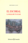 ESCORIAL. LA MAGIA DE UN LUGAR