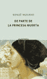 DE PARTE DE LA PRINCESA MUERTA