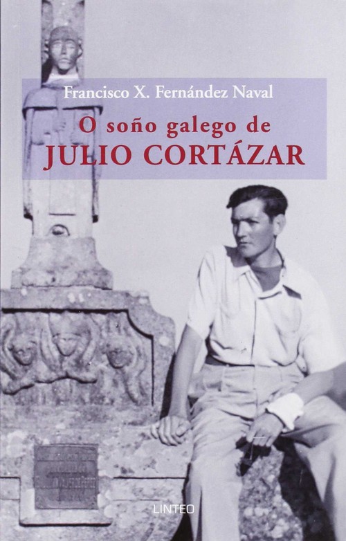 O SO�O GALEGO DE JULIO CORTAZAR