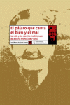 PAJARO QUE CANTA EL BIEN Y EL MAL