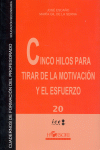 CINCO HILOS PARA TIRAR DE LA MOTIVACION Y EL ESFUERZO