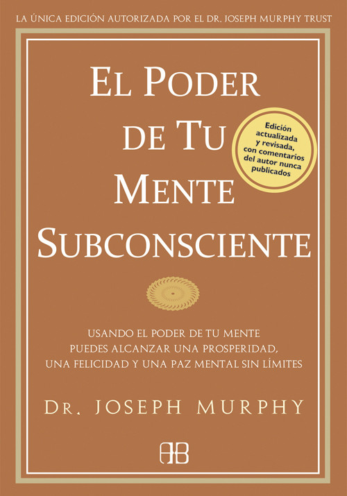 PODER DE TU MENTE SUBCONSCIENTE, EL