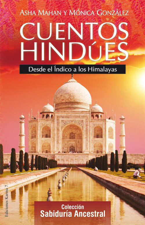 CUENTOS HINDUES. DESDE EL INDICO A LOS HIMALAYAS