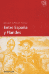 ENTRE ESPA�A Y FLANDES