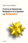PRACTICAS DE FUNDAMENTOS MATEMATICOS DE LA INGENIERIA CON MA