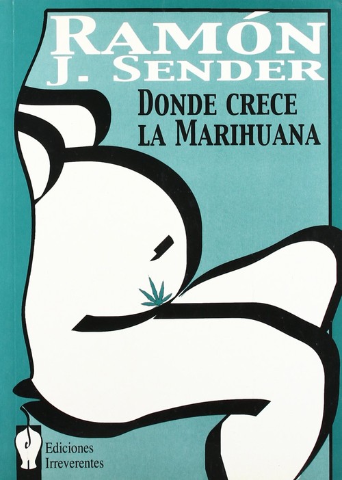 DONDE CRECE LA MARIHUANA
