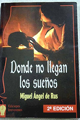 IRREVERENTES DONDE NO LLEGAN LOS SUE�OS N�47
