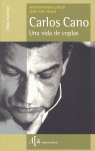 CARLOS CANO UNA VIDA DE COPLAS