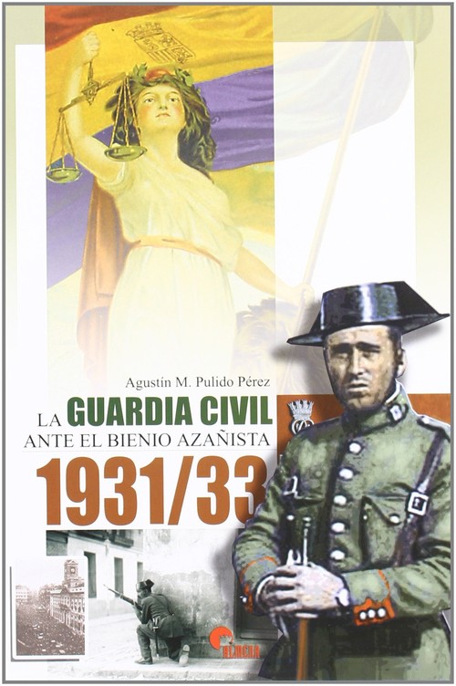 GUARDIA CIVIL ANTE EL BIENIO AZA�ISTA,LA