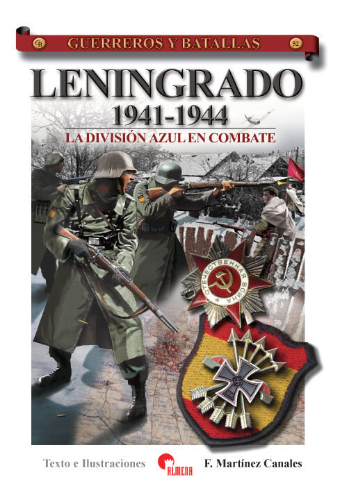 LENINGRADO 1941-1944-LA DIVISION AZUL EN COMBATE