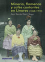 MINERIA FLAMENCO Y CAFES CANTANTES EN LINARES (1868-1918)
