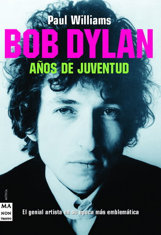 BOB DYLAN. A�OS DE JUVENTUD
