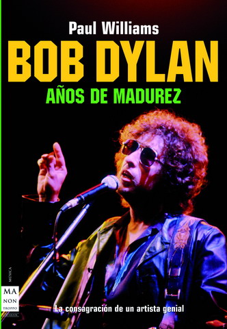 BOB DYLAN. A�OS DE MADUREZ