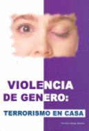 VIOLENCIA DE GENERO: TERRORISMO EN CASA