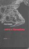 CONTRA EL HUMANISMO