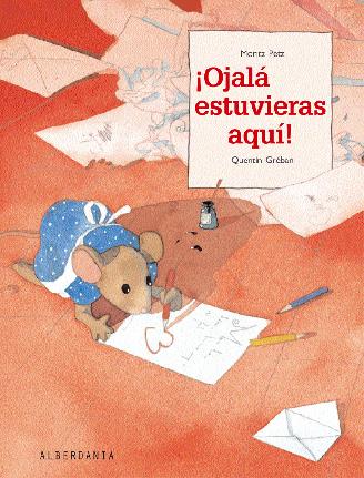 OJALA ESTUVIERAS AQUI!