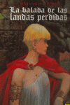BALADA DE LAS LANDAS PERDIDAS INTEGRAL, LA