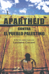 APARTHEID CONTRA EL PUEBLO PALESTINO
