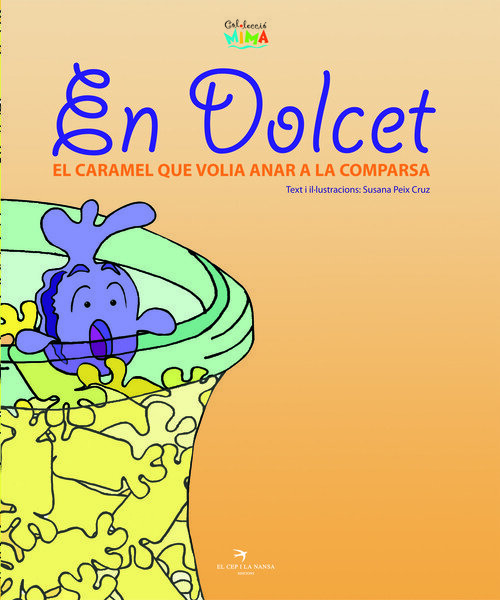 EN DOLCET, EL CARAMEL QUE VOLIA ANAR A LA COMPARSA