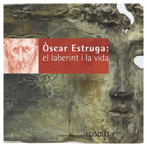 OSCAR ESTRUGA, EL LABERINT I LA VIDA