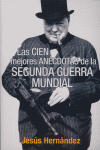 CIEN MEJORES ANECDOTAS 2 GUERRA MUNDIAL