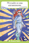 MI MADRE ES UNA EXTRATERRESTRE LBL 8A�OS SERIE VERDE