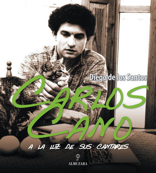 CARLOS CANO-A LA LUZ DE SUS CANTARES