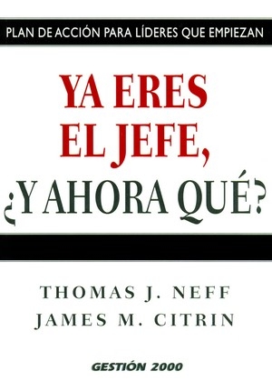 YA ERES EL JEFE, �Y AHORA QUE?
