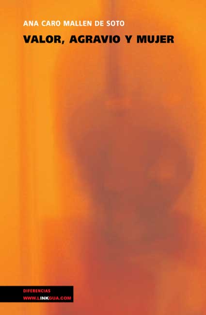 VALOR, AGRAVIO Y MUJER