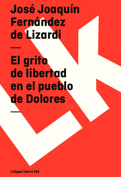 GRITO DE LIBERTAD EN EL PUEBLO DE DOLORES,EL